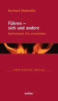Bernhard Waldmüller - Führen - sich und andere, Inbunden