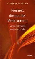 Freiheit, die aus der Mitte kommt 1