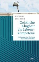 Matthias Sellmann - Geistliche Klugheit als Lebenskompetenz, Häftad