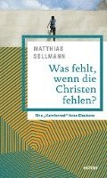 Was fehlt, wenn die Christen fehlen? 1