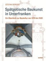 bokomslag Spätgotische Baukunst in Unterfranken