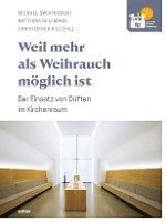 bokomslag Weil mehr als Weihrauch möglich ist - Duftmarketing im Kirchenraum