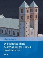 bokomslag Die Baugeschichte des Würzburger Doms im Mittelalter