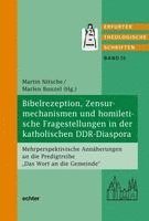 bokomslag Bibelrezeption, Zensurmechanismen und homiletische Fragestellungen in der katholischen DDR-Diaspora