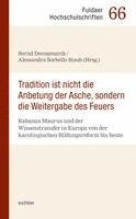 bokomslag "Tradition ist nicht die Anbetung der Asche, sondern die Weitergabe des Feuers"