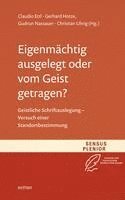 bokomslag Eigenmächtig ausgelegt oder vom Geist getragen?