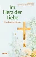 Bernhard Lenfers Grünenfelder - Im Herz der Liebe, Häftad
