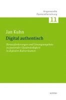 Jan Kuhn - Digital authentisch, Häftad