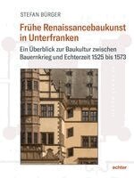 Stefan Bürger - Frühe Renaissancebaukunst in Unterfranken, Inbunden. Tillgänglighet: Lägg i varukorg