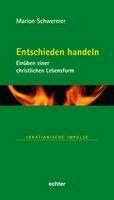 Marion Schwermer - Entschieden handeln, Inbunden