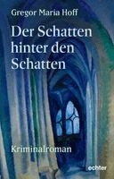 Gregor Maria Hoff - Der Schatten hinter den Schatten, Häftad