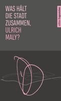 Ulrich Maly, Akademie Caritas-Pirckheimer-Haus - Was hält die Stadt zusammen, Ulrich Maly?, Häftad