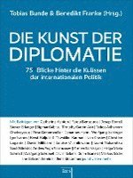 Tobias Bunde, Benedikt Franke - Die Kunst der Diplomatie, Inbunden