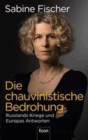 Sabine Fischer - Die chauvinistische Bedrohung, Inbunden