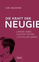 Carl Naughton - Die Kraft der Neugier, Inbunden