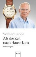 Walter Lange - Als die Zeit nach Hause kam, Inbunden