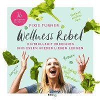 bokomslag Wellness Rebel. Diätbullshit erkennen und Essen wieder lieben lernen