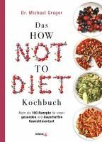 bokomslag Das HOW NOT TO DIET Kochbuch