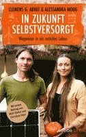 Clemens G. Arvay, Alessandra Moog - In Zukunft selbstversorgt, Inbunden