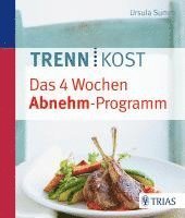 Trennkost - Das 4 Wochen Abnehm-Programm 1