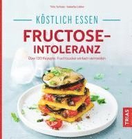 bokomslag Köstlich essen - Fructose-Intoleranz