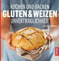 bokomslag Kochen und Backen: Gluten- & Weizen Unverträglichkeit