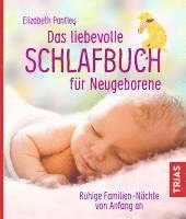 Elizabeth Pantley - Das liebevolle Schlafbuch für Neugeborene, Häftad