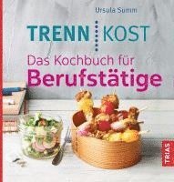 bokomslag Trennkost. Das Kochbuch für Berufstätige