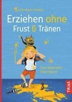 Elizabeth Pantley - Erziehen ohne Frust & Tränen, Häftad