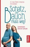 bokomslag Schatz, der Bauch muss weg