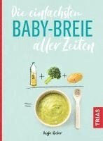 bokomslag Die einfachsten Babybreie aller Zeiten