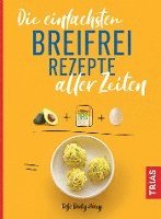 bokomslag Die einfachsten Breifrei-Rezepte aller Zeiten