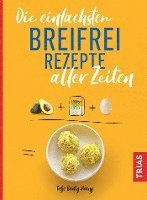 Die einfachsten Breifrei-Rezepte aller Zeiten 1