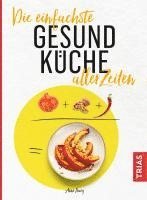 bokomslag Die einfachste Gesund-Küche aller Zeiten