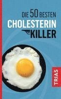 bokomslag Die 50 besten Cholesterin-Killer