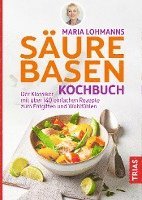 bokomslag Maria Lohmanns Säure-Basen-Kochbuch