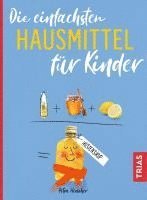 Die einfachsten Hausmittel für Kinder 1