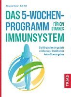 Das 5-Wochen-Programm für ein starkes Immunsystem 1