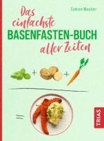 Sabine Wacker - Das einfachste Basenfasten-Buch aller Zeiten, Häftad