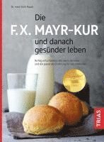 bokomslag Die F.X. Mayr-Kur und danach gesünder leben