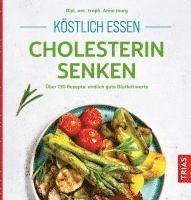 bokomslag Köstlich essen - Cholesterin senken