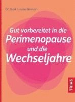 bokomslag Gut vorbereitet in die Perimenopause und die Wechseljahre