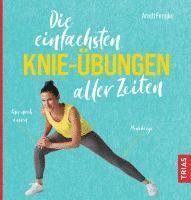 bokomslag Die einfachsten Knie-Übungen aller Zeiten