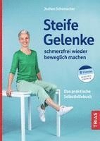 bokomslag Steife Gelenke schmerzfrei wieder beweglich machen