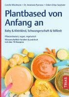 bokomslag Plantbased von Anfang an: Baby & Kleinkind, Schwangerschaft & Stillzeit
