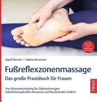 bokomslag Fußreflexzonenmassage - Das große Praxisbuch für Frauen