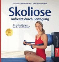 Christian Larsen, Karin Rosmann-Reif - Skoliose - Aufrecht durch Bewegung, Häftad