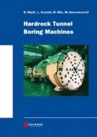 Bernhard Maidl, Leonhard Schmid, Willy Ritz, Martin Herrenknecht - Hardrock Tunnel Boring Machines, Inbunden