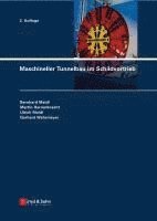 Bernhard Maidl, Martin Herrenknecht, Ulrich Maidl, Gerhard Wehrmeyer - Maschineller Tunnelbau im Schildvortrieb, Inbunden