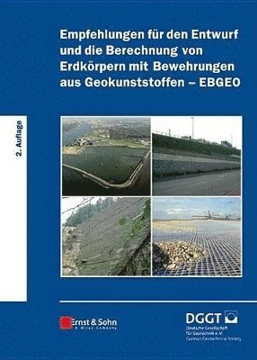 Empfehlungen fr den Entwurf und die Berechnung von Erdkrpern mit Bewehrungen aus Geokunststoffen (EBGEO) 1